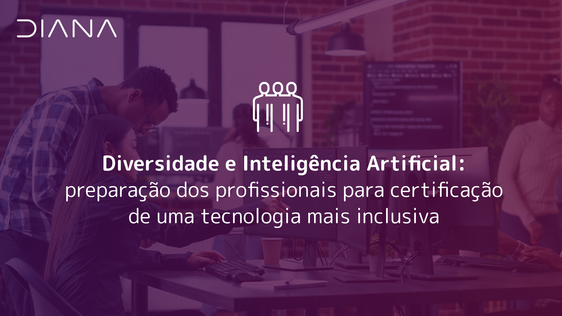 Diversidade e Inteligência Artificial: preparação dos profissionais para certificação de uma tecnologia mais inclusiva