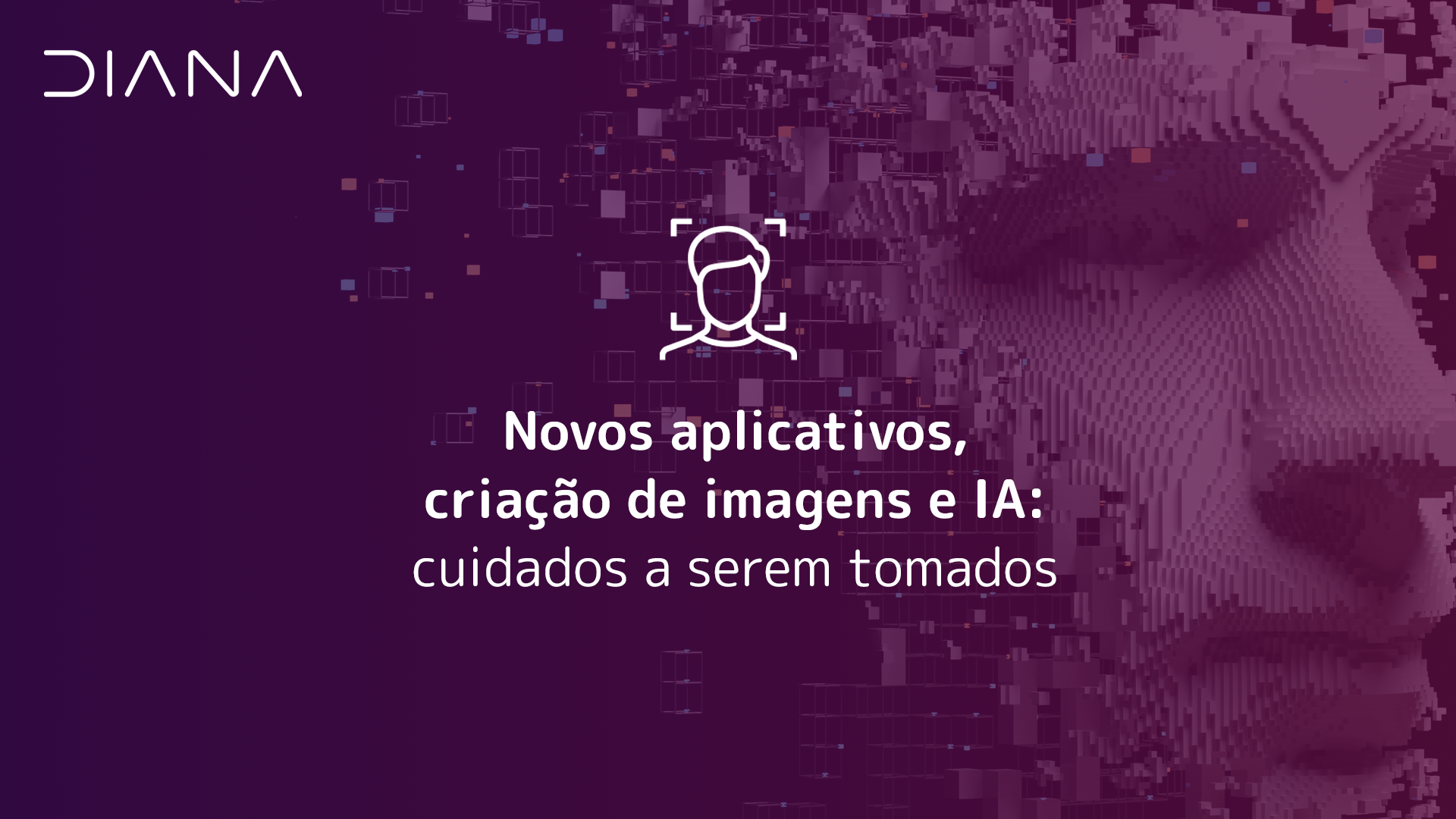 Novos aplicativos, criação de imagens e IA: cuidados a serem tomados